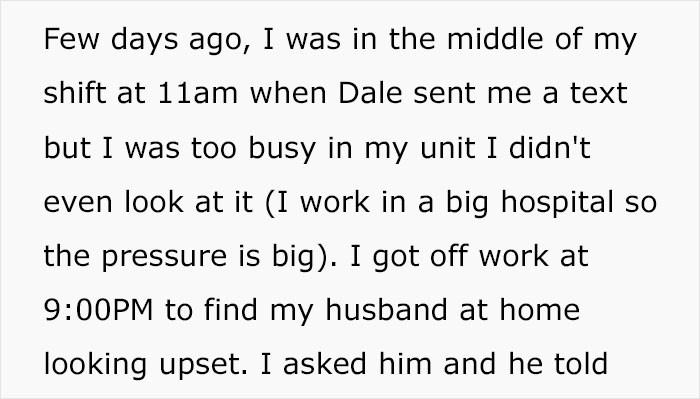One day, OP missed a text from Dave. When she got home at 9 p.m., she found her husband upset.
