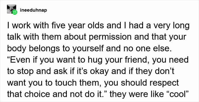 Childcare worker 'ineeduhnap' says that children should be taught to ask permission, even when hugging a friend.