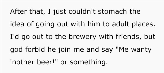 She didn't even want to take him out anywhere.