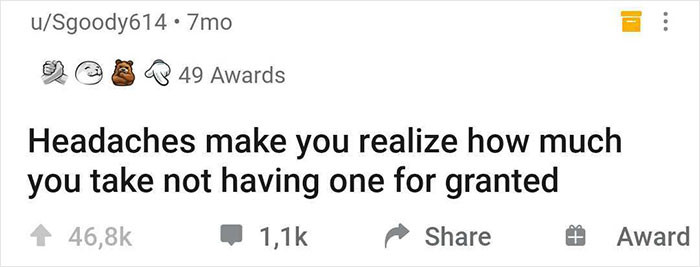 10. Constant headaches would drive anyone mad