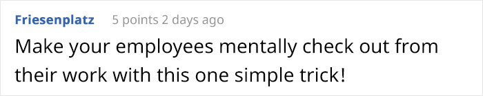 To the bosses out there, you hear this?