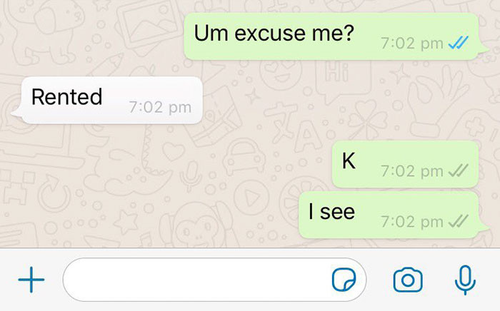 Apparently, the room got rented while they were chatting…