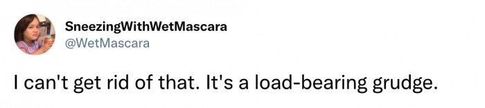 22. Load-Bearing Grudge