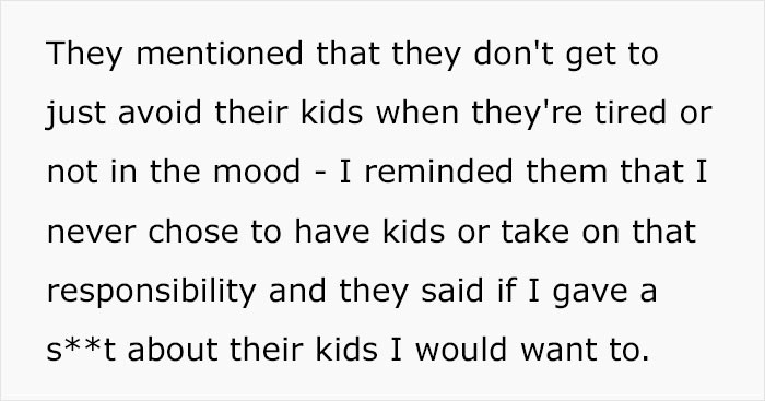 They pointed out how they can't just avoid their kids when they want to, insisting OP would do the same.