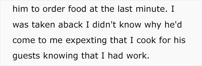 And he had to order out.