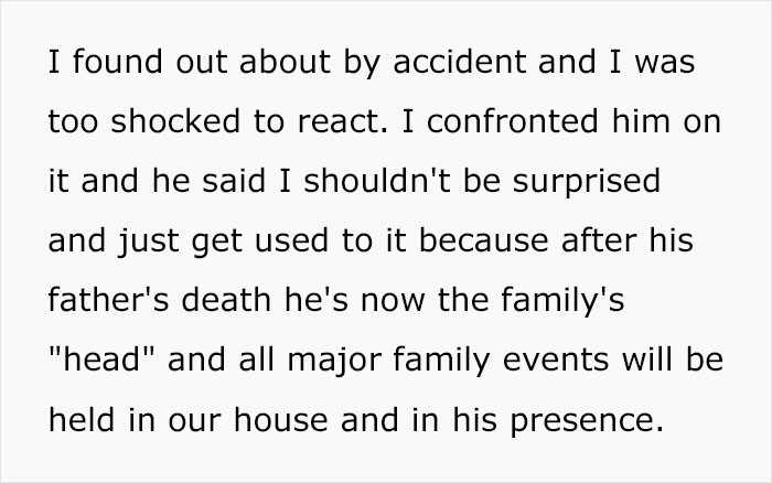 And he didn't consult the OP about it. She found out by accident.