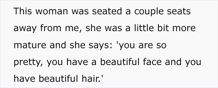 Then suddenly, a woman gave a compliment that sounded good at first...