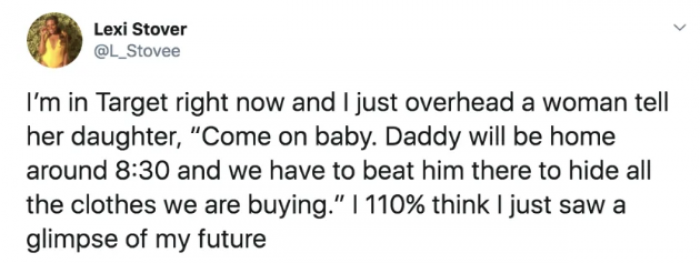 7. Ah, the old 'can't stop spending money at Target' personality type.