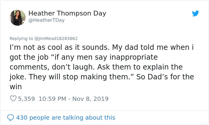 Heather said her dad gave her the idea to respond to such remarks by asking for an explanation.