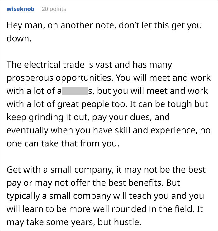 Redditors advised OP to keep trying. There is a high demand for his trade.