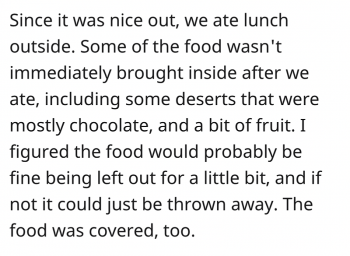 She goes on to explain that she left some of the leftover food outside.