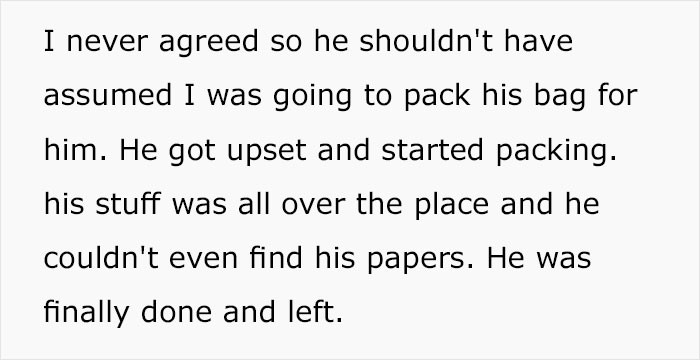 He Got Upset and Started Packing