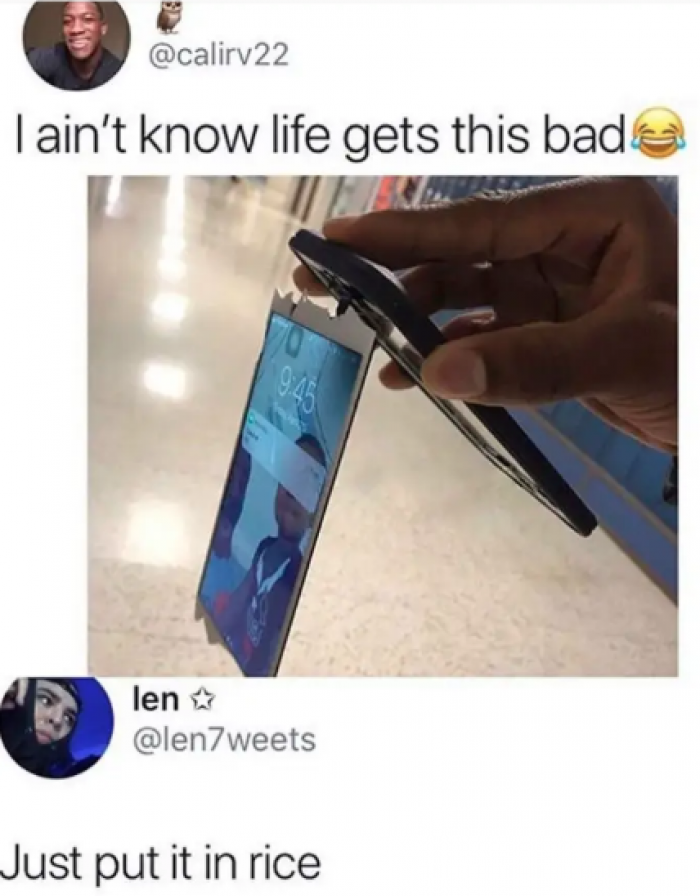 7. Rice is always the answer. It's coconut oil for phones.