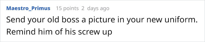 Remind him that he screwed up