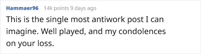 Well, leaving the job would most definitely be heartbreaking because who doesn't want to earn while doing nothing?