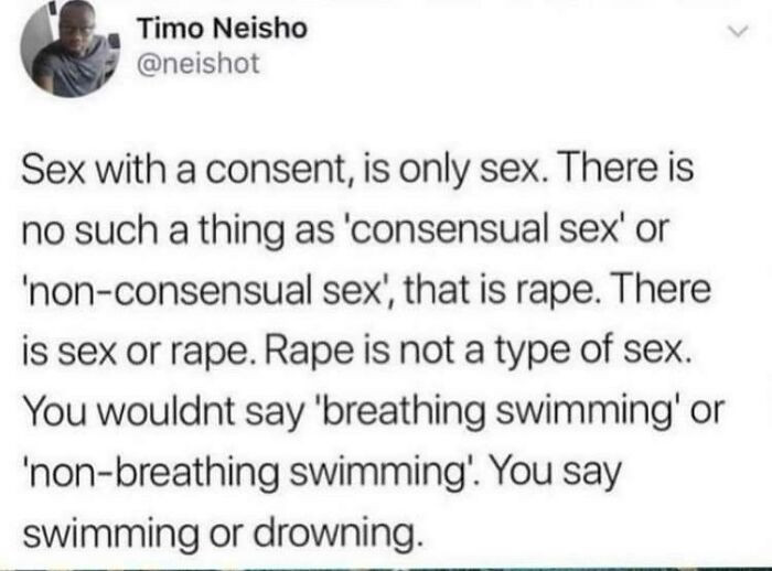 20. There is nothing like consensual sex and non-consensual sex