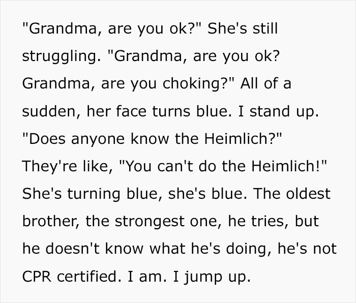 Her face was turning blue, so the family tried to perform the Heimlich maneuver.