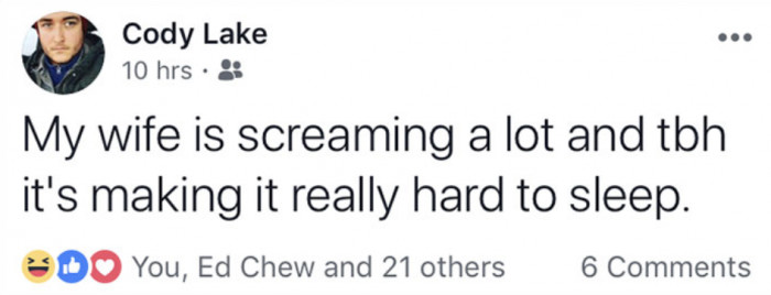 How inconsiderate of his wife!