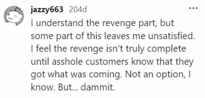 But is it complete revenge if the victim doesn’t know WHY this is happening to them?