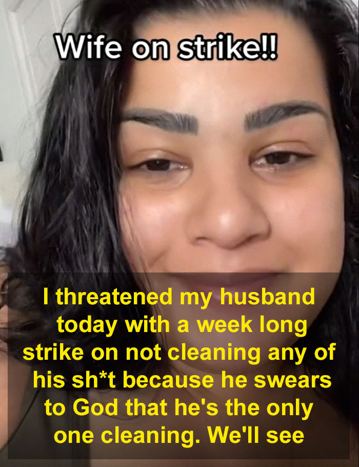 Jalie, a TikTok star, had had enough of her husband declaring he was the one doing the housekeeping, so she embarked on a week-long 'wife strike.'