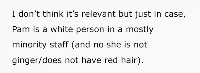 And Pam is white, unlike most of her coworkers