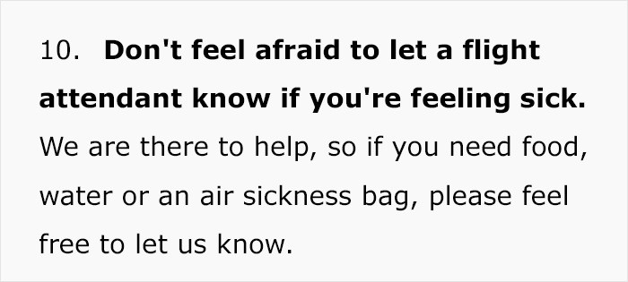 Always inform the flight attendant if you're sick because they are there to help