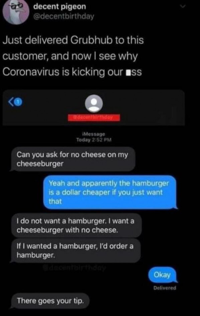 13. No cheese on my hamburger!