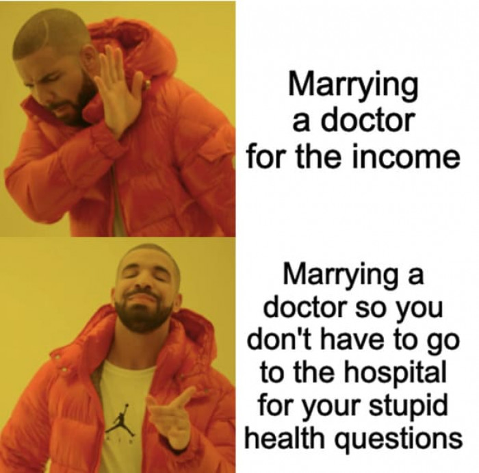 10. I'm glad I married a doctor!