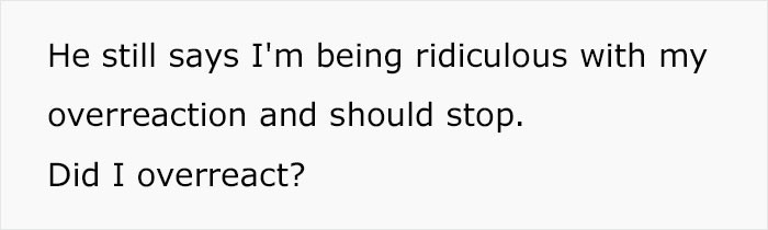The Redditor asked the community if they thought she was overreacting.