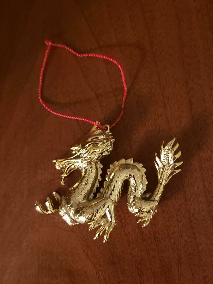 5. The dragon ornament carried your Christmas bonus in the wind.