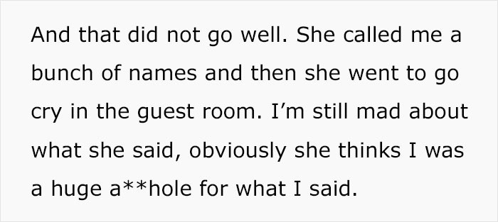 This hit her hard, and she became angry with him.