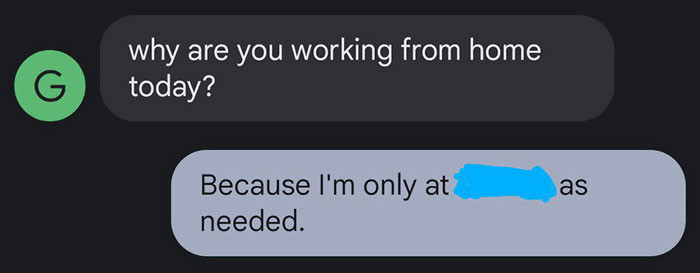 Her response when she's asked about working from home instead at the office.