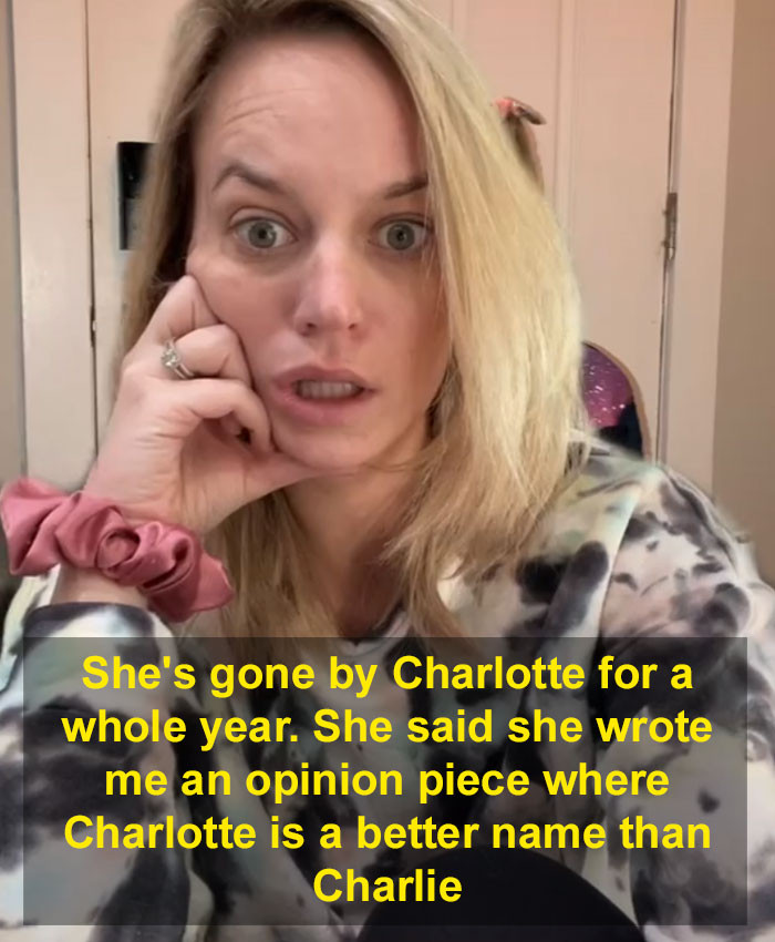 She has already gone by Charlotte for the whole year.