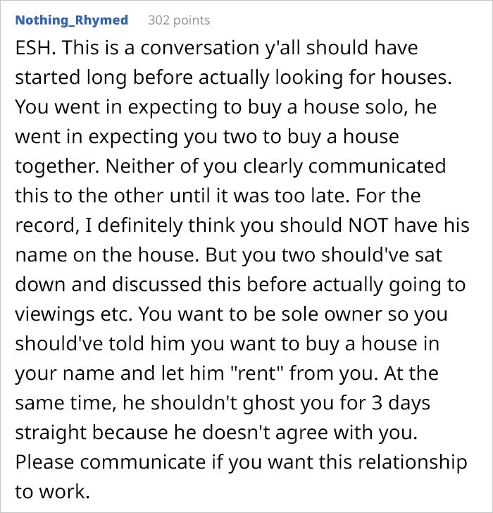 He should not have his name on the house, but clear communication of their expectations could have helped earlier