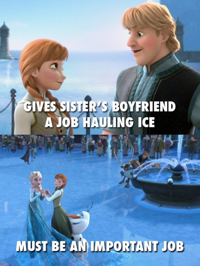 7. Elsa giving the same job to her sister's boyfriend. Ice harvester before, ice harvester still.