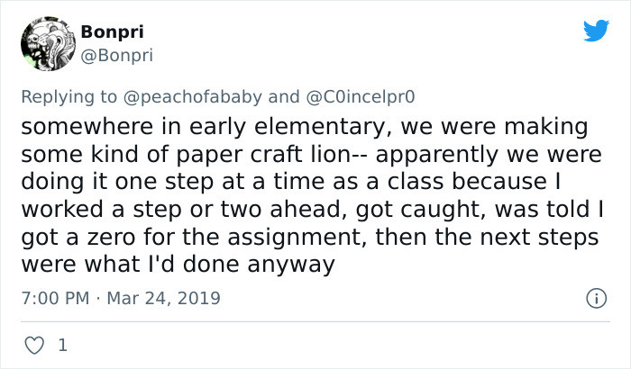 32. Got punished for being ahead of the class.