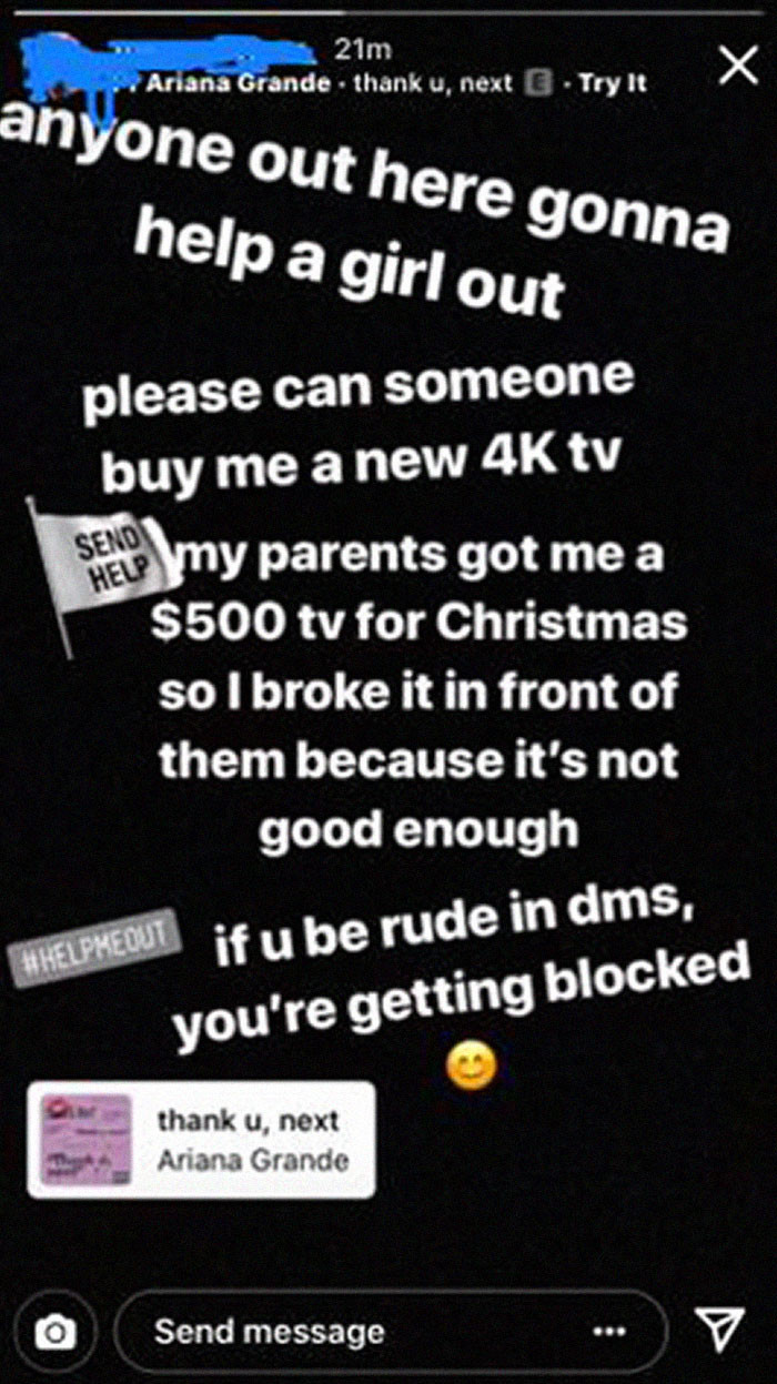 3. A girl demands a new 4K television because the one her parents gave her was unsatisfactory. She should be grateful enough for a TV !