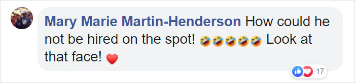 I would've hired him!