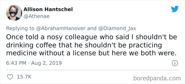 11. You might want to store this retort in your personal memory bank.