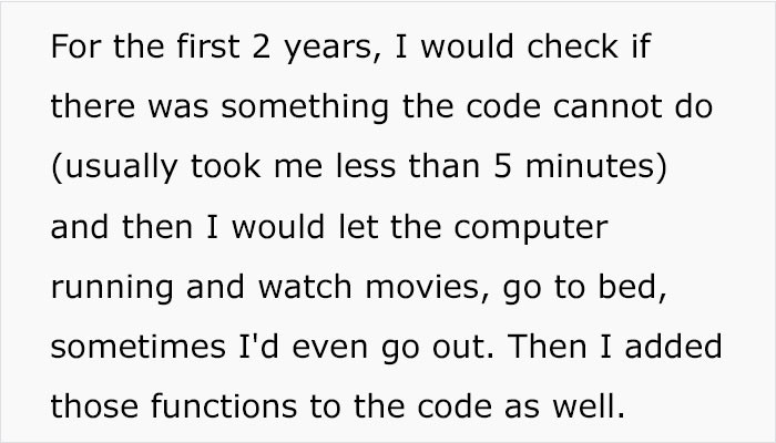 And with time, he even updated his AI so he didn't even need to spend those five minutes checking it.