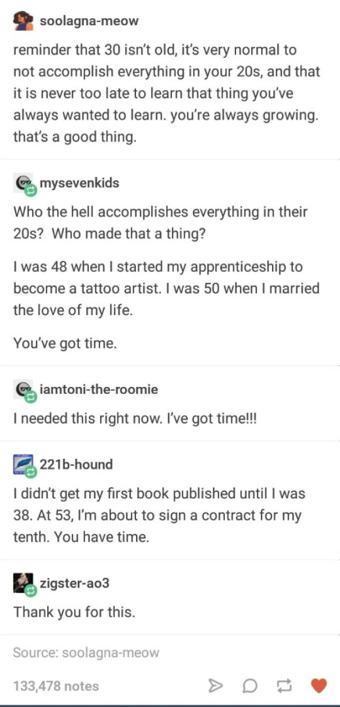 8. You will always have time for the things that you love.