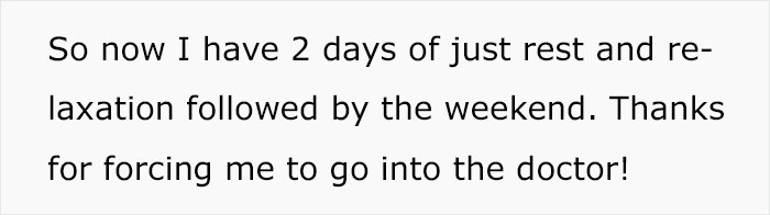 Thanks for forcing me to see a doctor