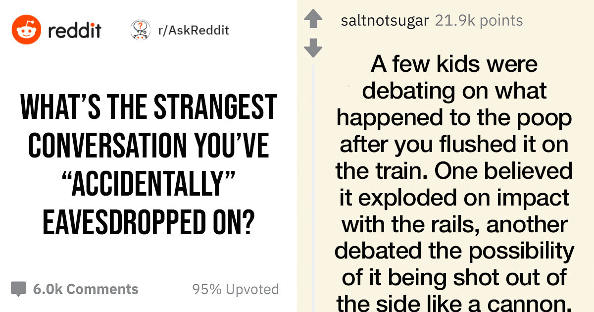 People Post The Weirdest Stories They Inadvertently Overheard
