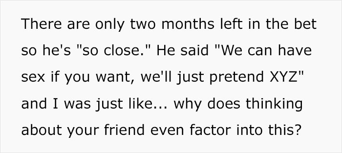 He didn't want to give up, though, because there were only two months left of the bet.