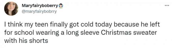 70. They'll never wear long pants until they're adults