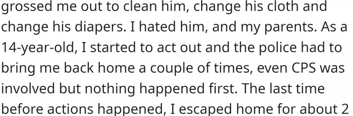 It is quite natural to feel that way because OP was a child himself, and those feelings just grew stronger.