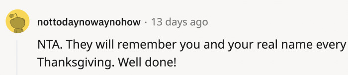 Her name would be legendary in that household now. Her story would be passed down from generation to generation.