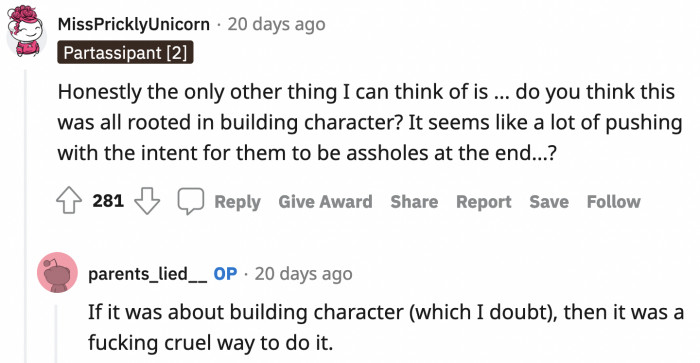 Maybe it was the parents' twisted way of teaching OP a lesson.