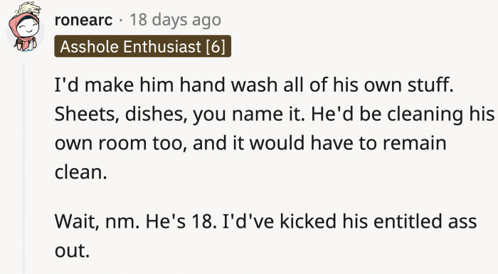 They would have done it to him too and not put up with his attitude