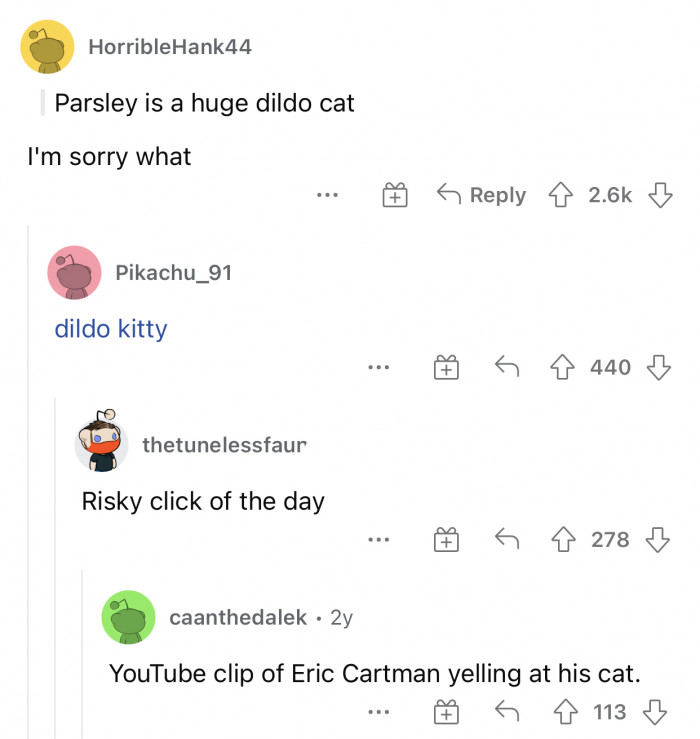 It’s a very odd and specific way to describe your cat.